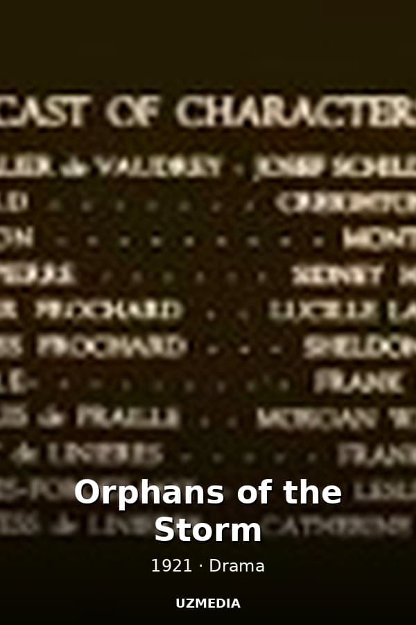 Orphans of the Storm — Фильм 1921