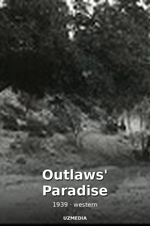 Outlaws' Paradise — Kino 1939