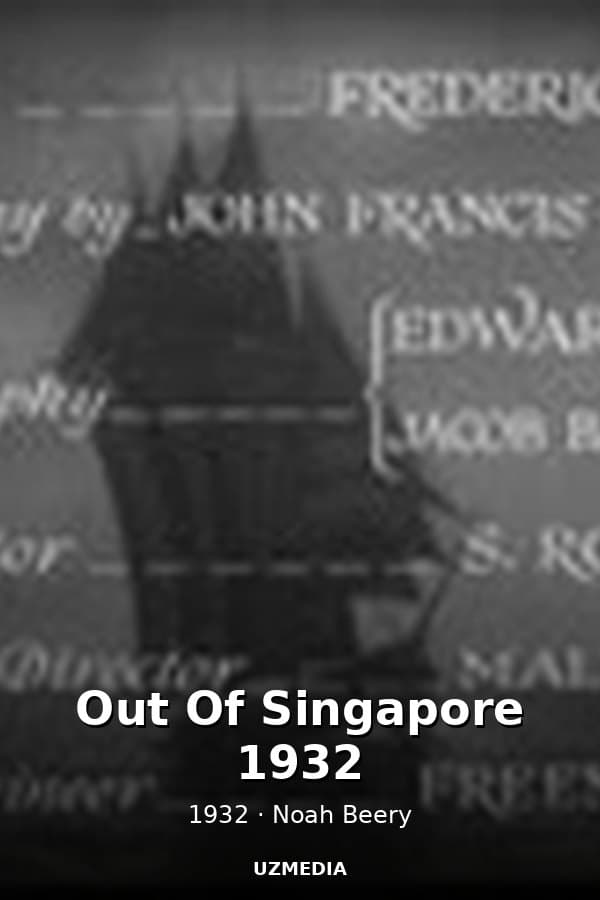 Out Of Singapore 1932 — Movie 1932