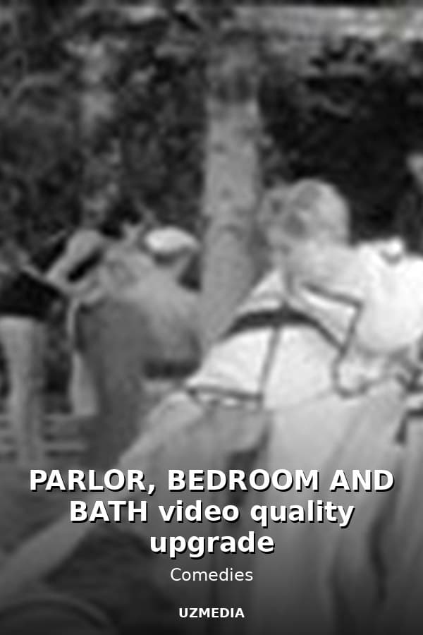 PARLOR, BEDROOM AND BATH video quality upgrade — Movie 