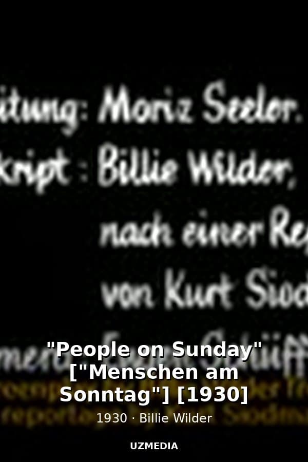 "People on Sunday" ["Menschen am Sonntag"] [1930] — Movie 1930