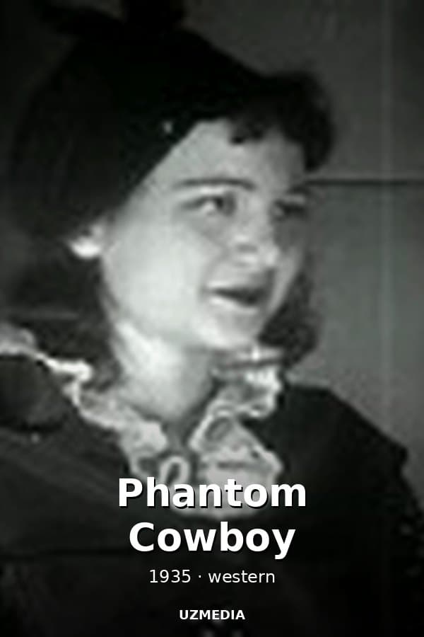 Phantom Cowboy — Фильм 1935