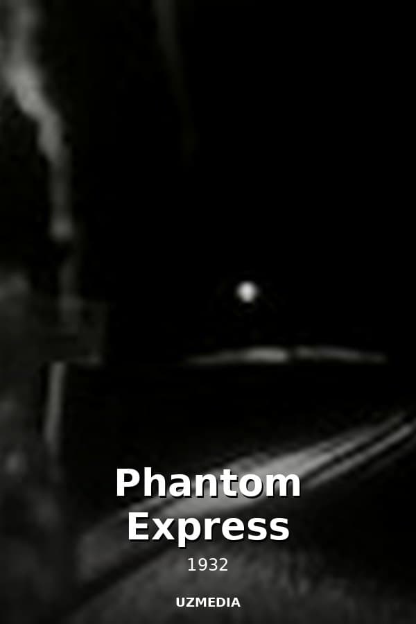 Phantom Express — Kino 1932