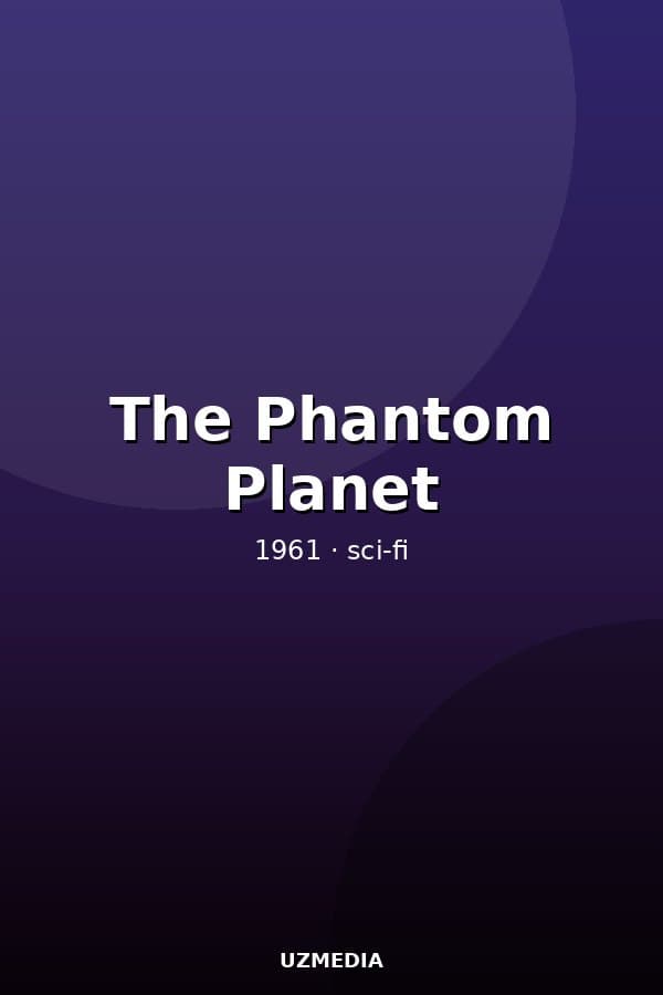 The Phantom Planet — Movie 1961