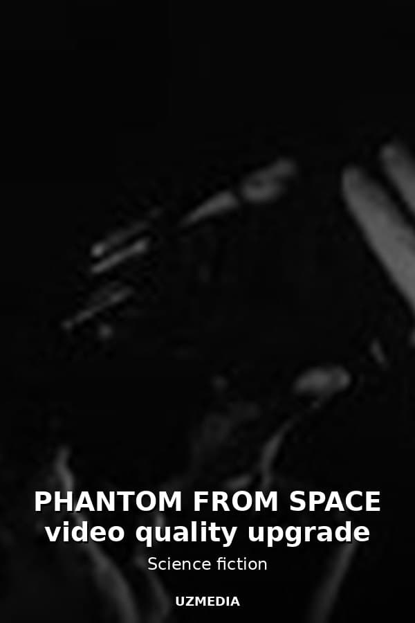 PHANTOM FROM SPACE video quality upgrade — Kino 
