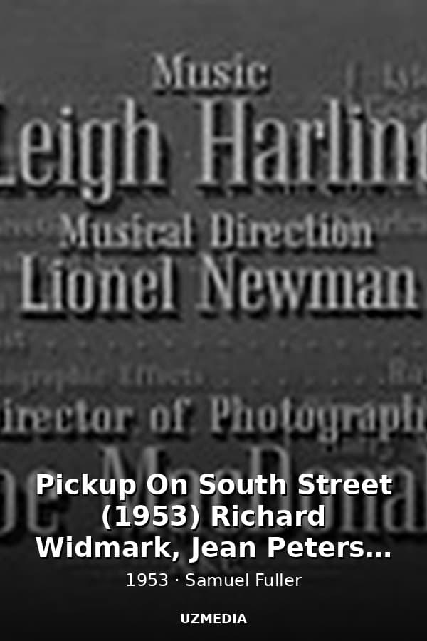 Pickup On South Street (1953) Richard Widmark, Jean Peters - Film Noir — Kino 1953