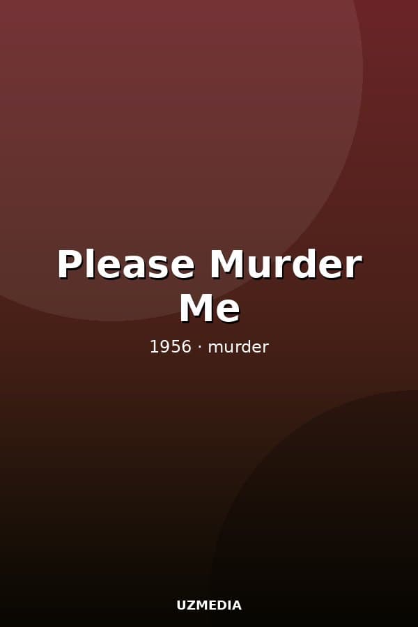 Please Murder Me — Kino 1956