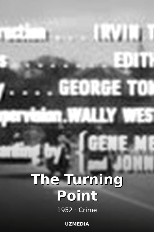 The Turning Point — Movie 1952