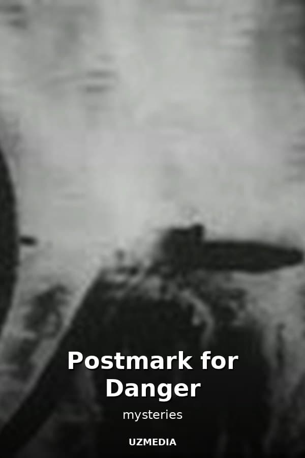 Postmark for Danger — Movie 