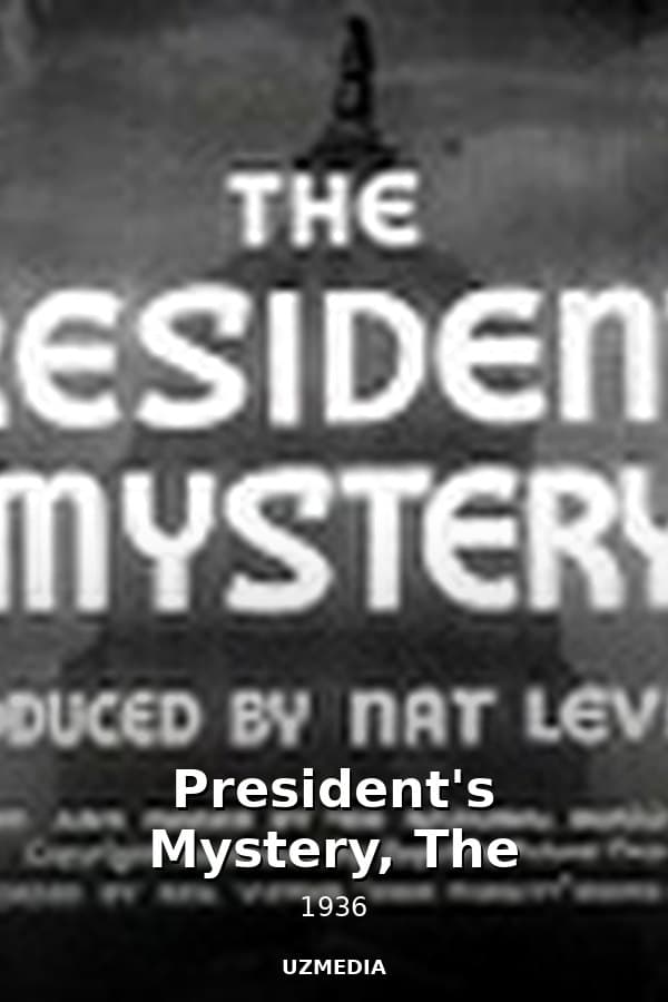 President's Mystery, The — Kino 1936