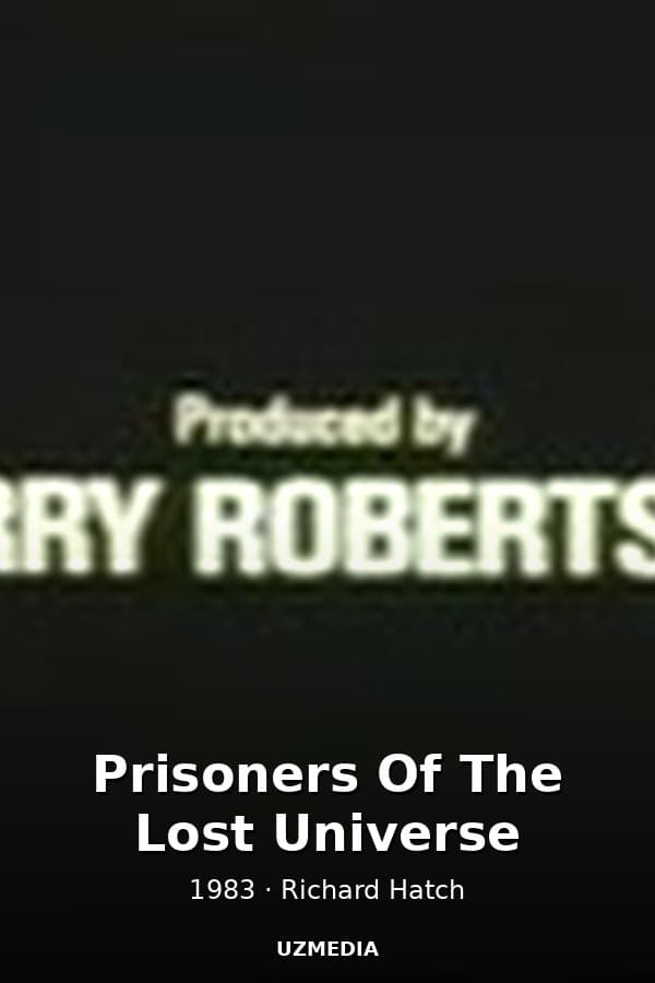 Prisoners Of The Lost Universe — Kino 1983