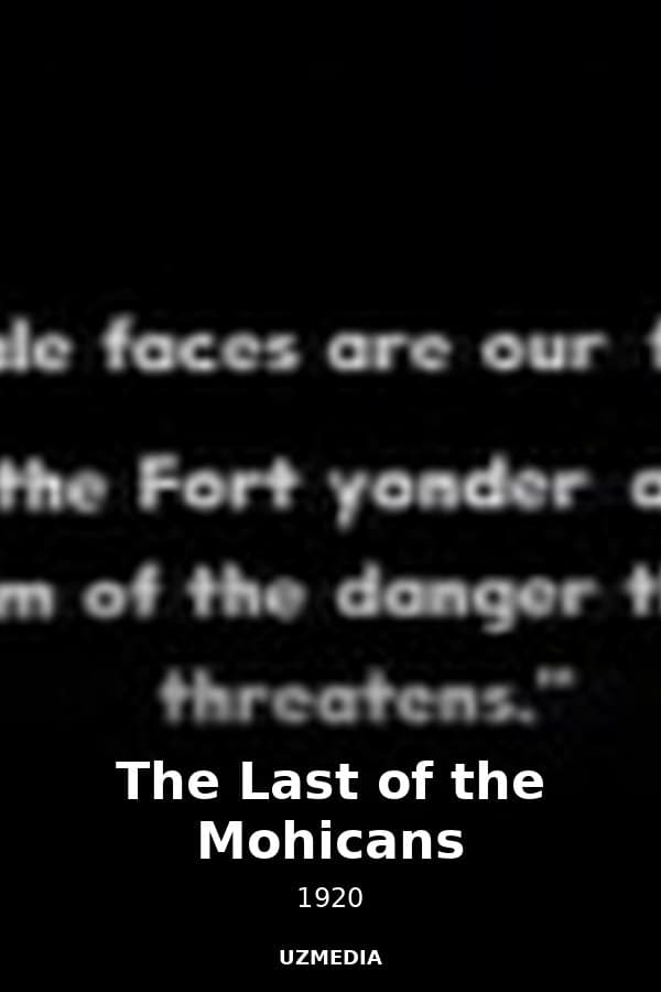The Last of the Mohicans — Фильм 1920