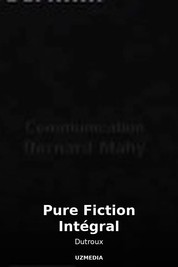 Pure Fiction Intégral — Kino 