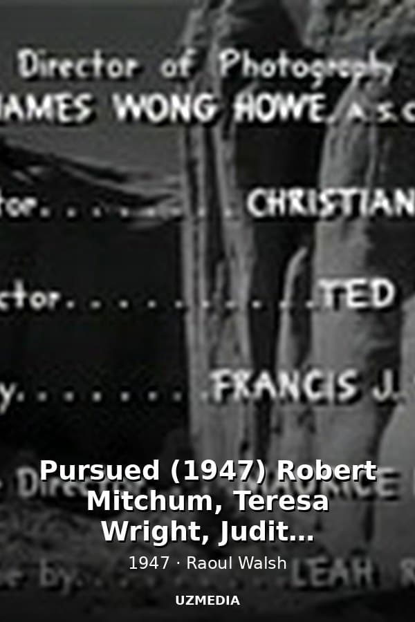 Pursued (1947) Robert Mitchum, Teresa Wright, Judith Anderson, Dean Jagger — Kino 1947