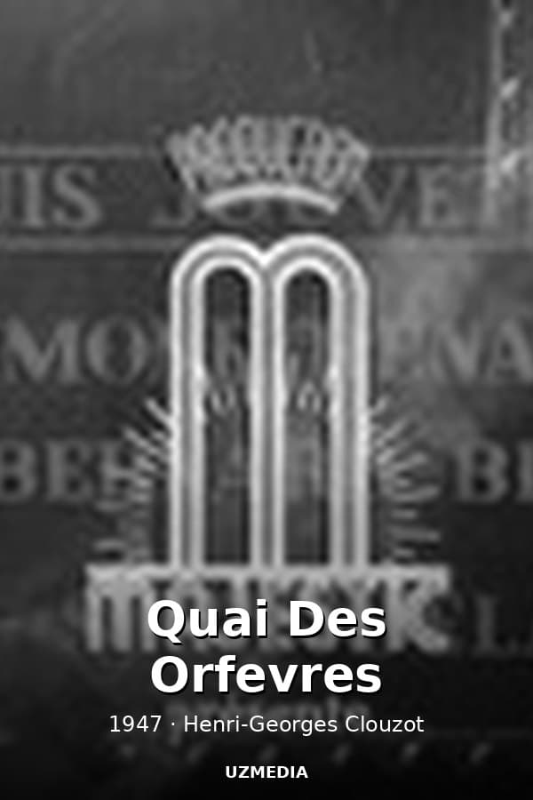 Quai Des Orfevres — Movie 1947