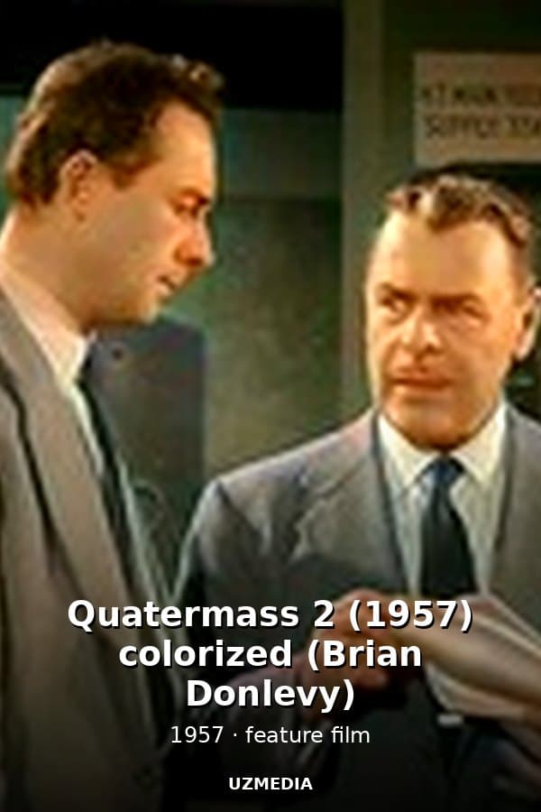 Quatermass 2 (1957) colorized (Brian Donlevy) — Kino 1957