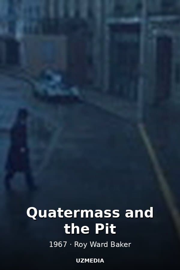 Quatermass and the Pit — Kino 1967