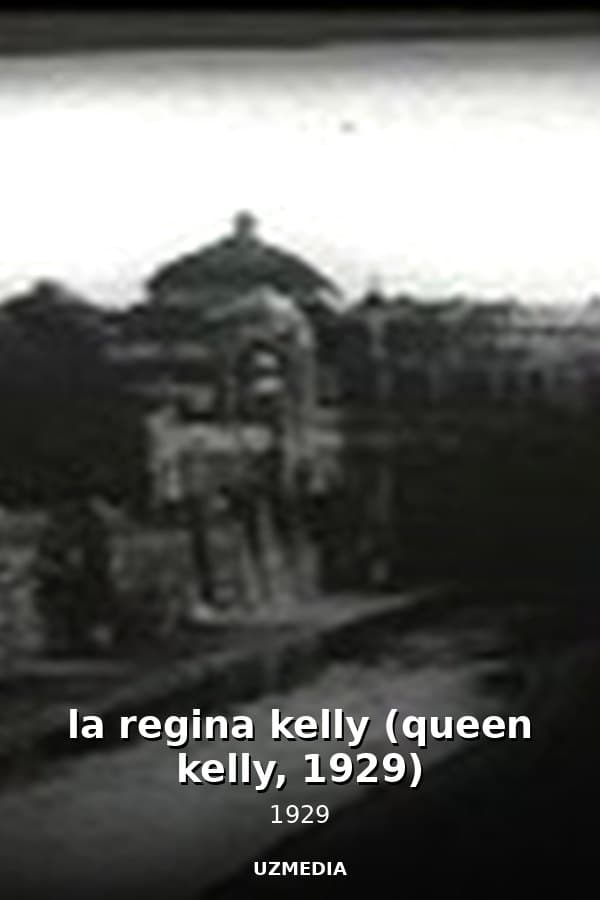 la regina kelly (queen kelly, 1929) — Kino 1929