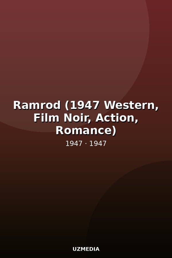 Ramrod (1947 Western, Film Noir, Action, Romance) — Kino 1947