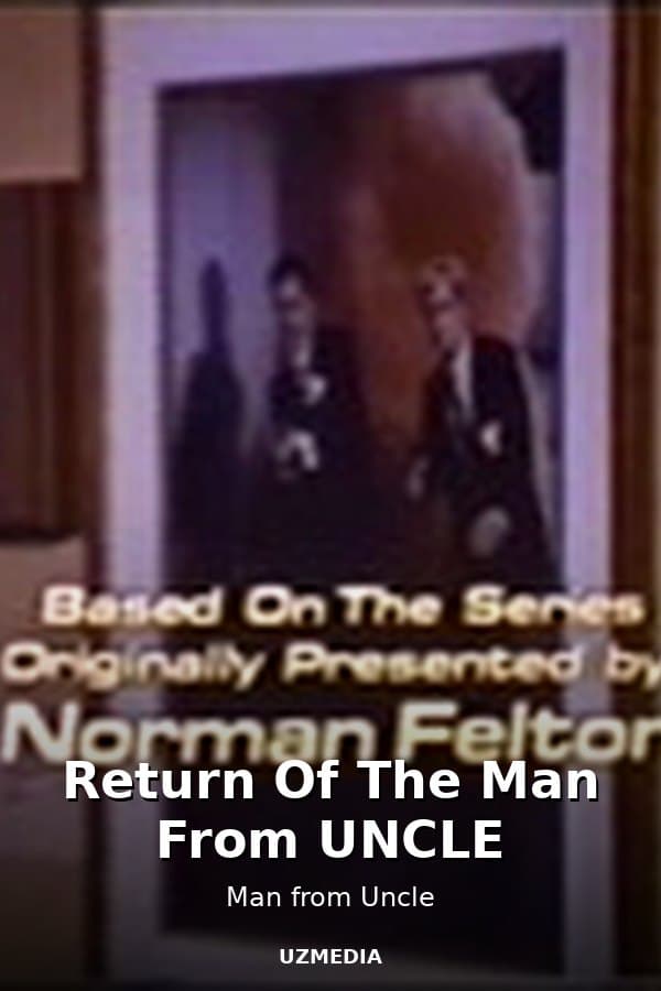 Return Of The Man From UNCLE — Movie 