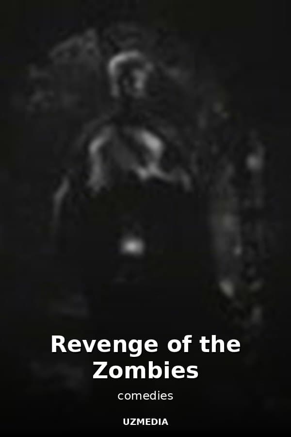 Revenge of the Zombies — Movie 