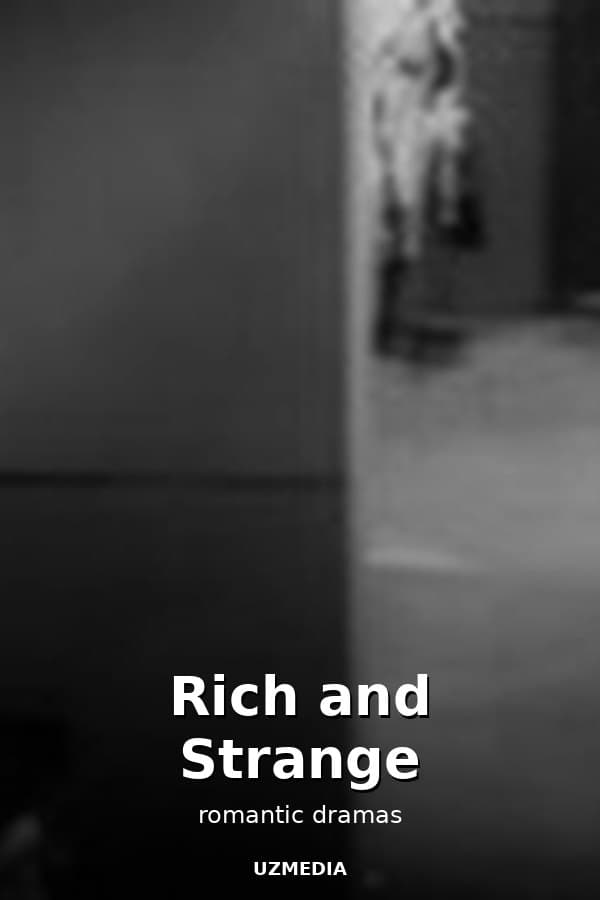 Rich and Strange — Movie 