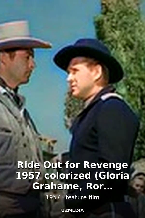 Ride Out for Revenge 1957 colorized (Gloria Grahame, Rory Calhoun) — Movie 1957
