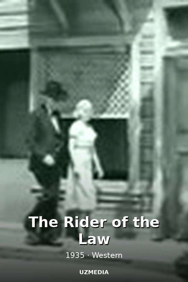 The Rider of the Law — Фильм 1935