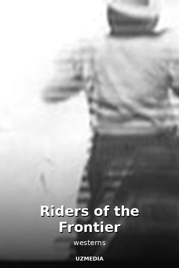 Riders of the Frontier — Kino 