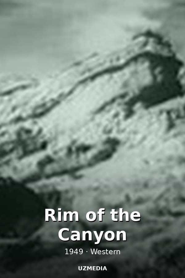 Rim of the Canyon — Kino 1949