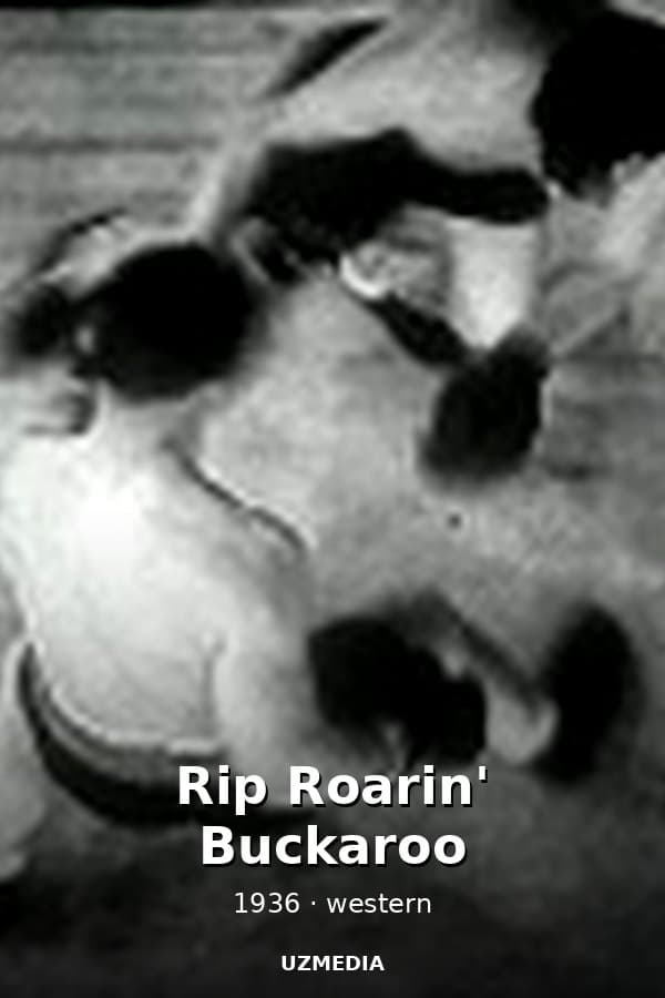 Rip Roarin' Buckaroo — Movie 1936