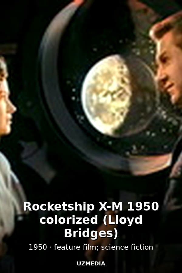 Rocketship X-M 1950 colorized (Lloyd Bridges) — Kino 1950