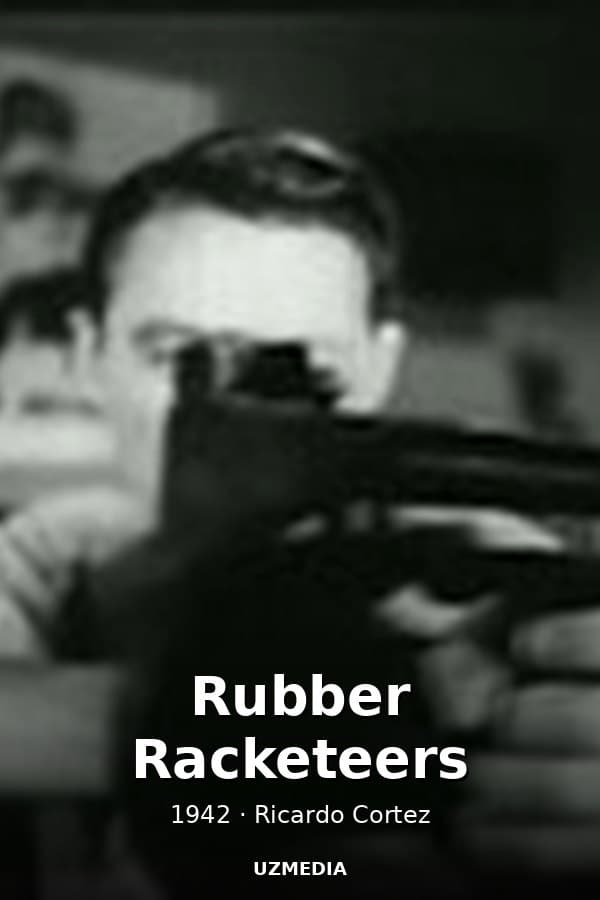 Rubber Racketeers — Kino 1942