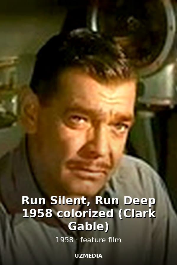 Run Silent, Run Deep 1958 colorized (Clark Gable) — Kino 1958
