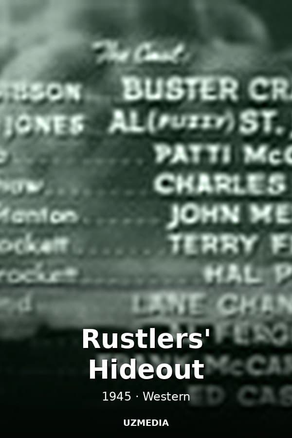 Rustlers' Hideout — Movie 1945