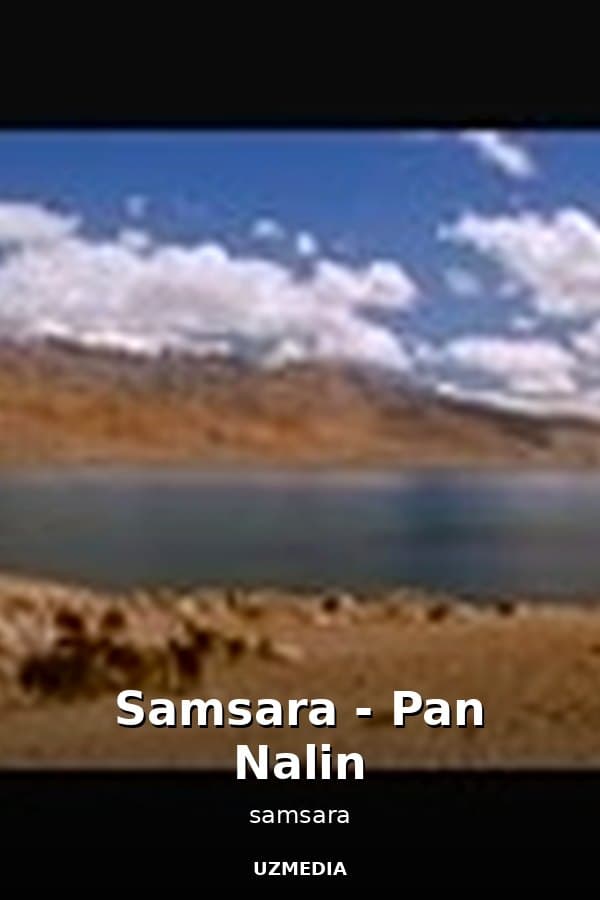 Samsara - Pan Nalin — Фильм 