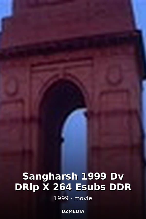Sangharsh 1999 Dv DRip X 264 Esubs DDR — Kino 1999