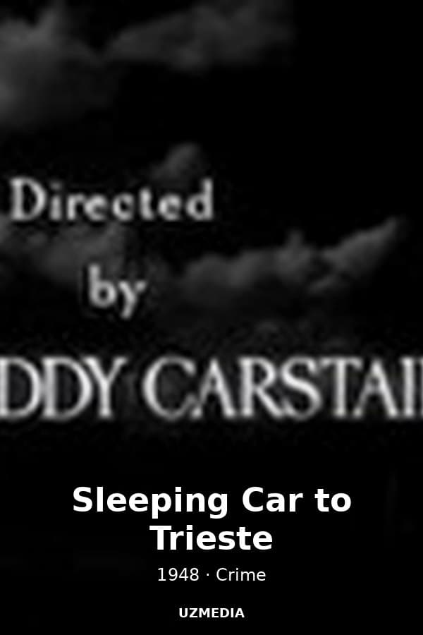 Sleeping Car to Trieste — Movie 1948