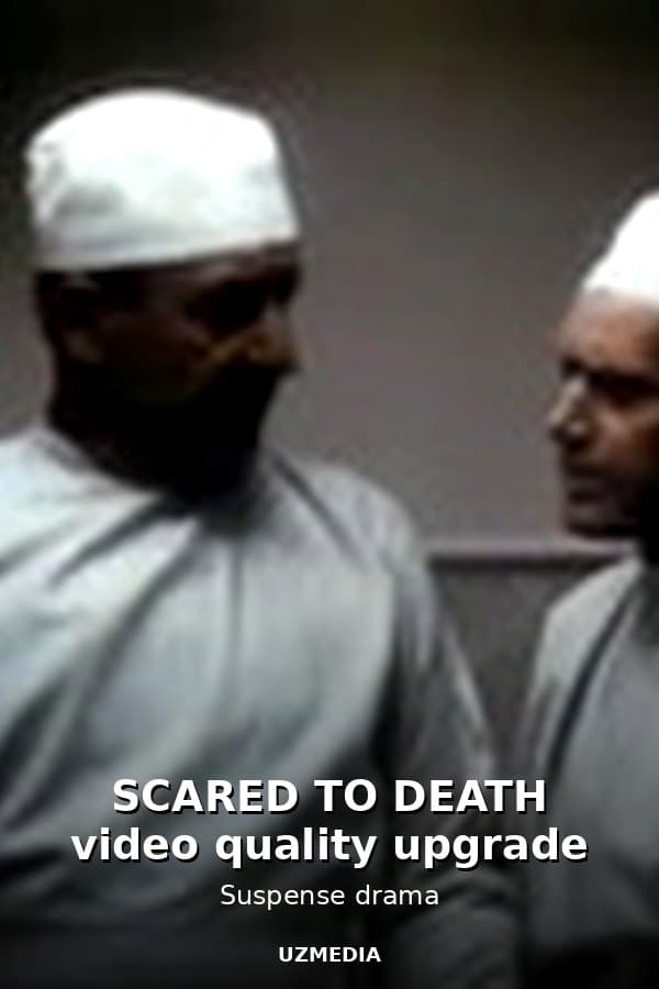 SCARED TO DEATH video quality upgrade — Movie 