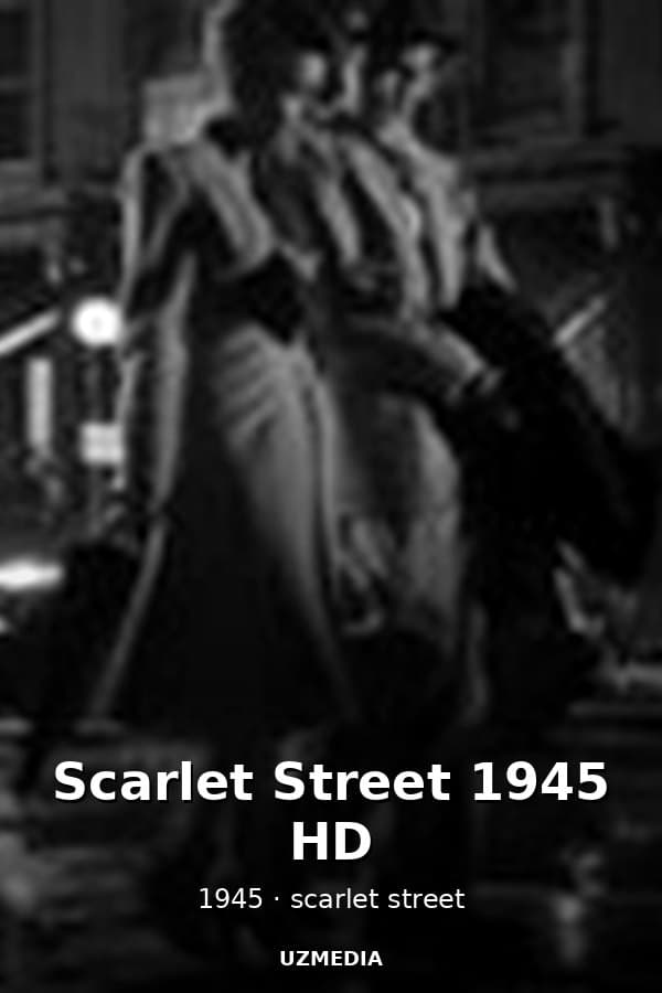 Scarlet Street 1945 HD — Kino 1945