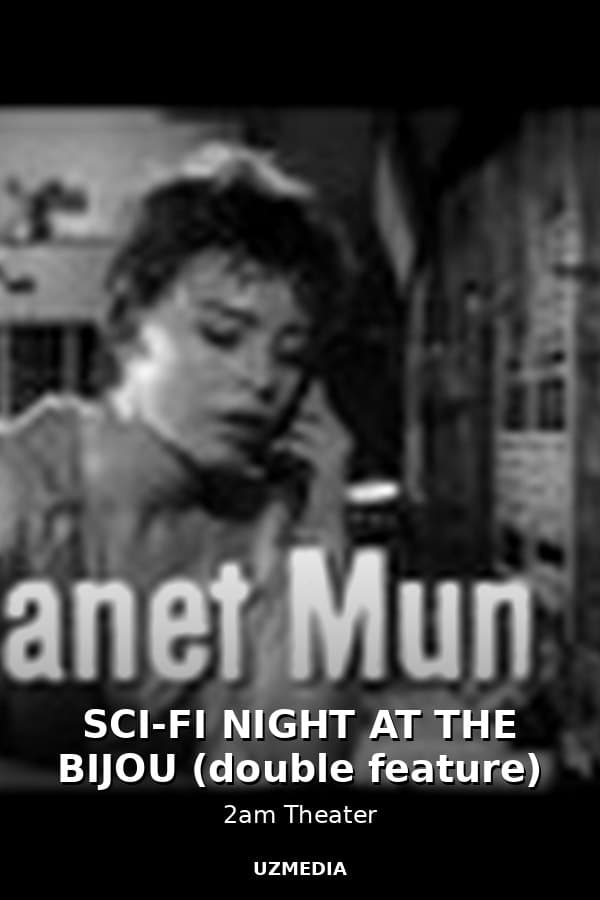 SCI-FI NIGHT AT THE BIJOU (double feature) — Movie 