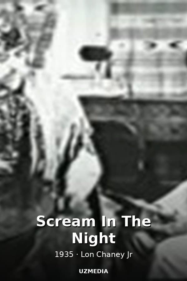 Scream In The Night — Фильм 1935