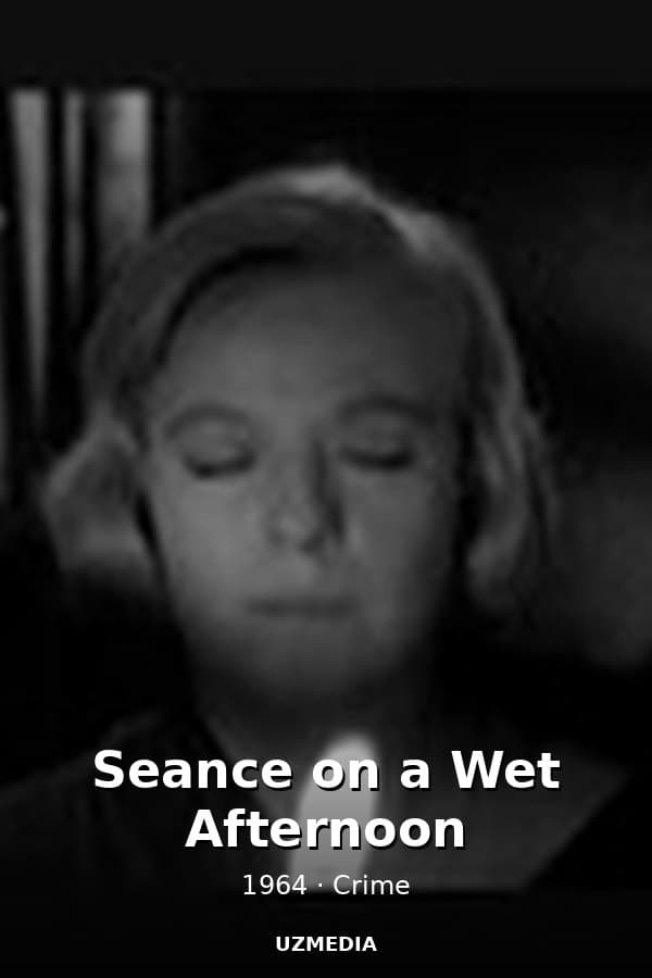 Seance on a Wet Afternoon — Movie 1964