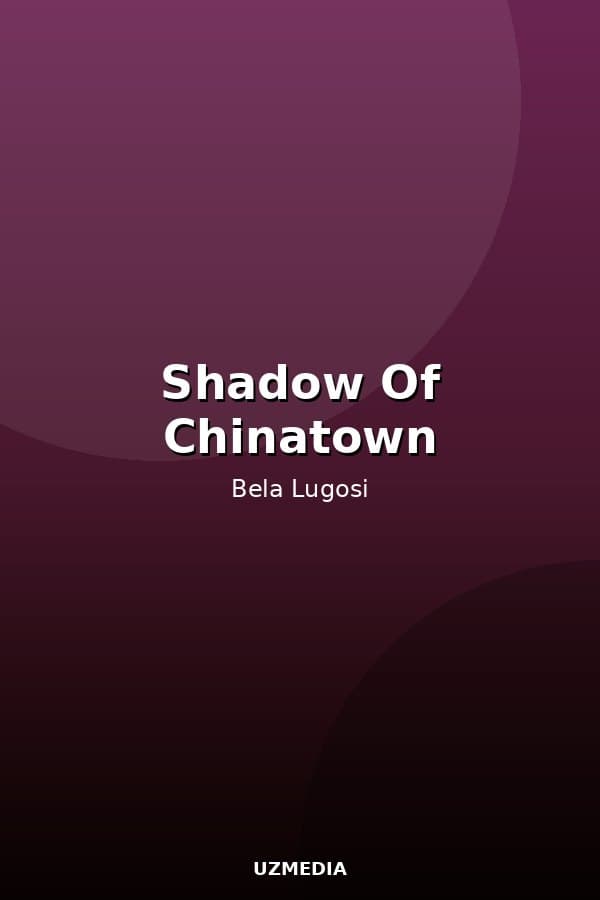 Shadow Of Chinatown — Movie 