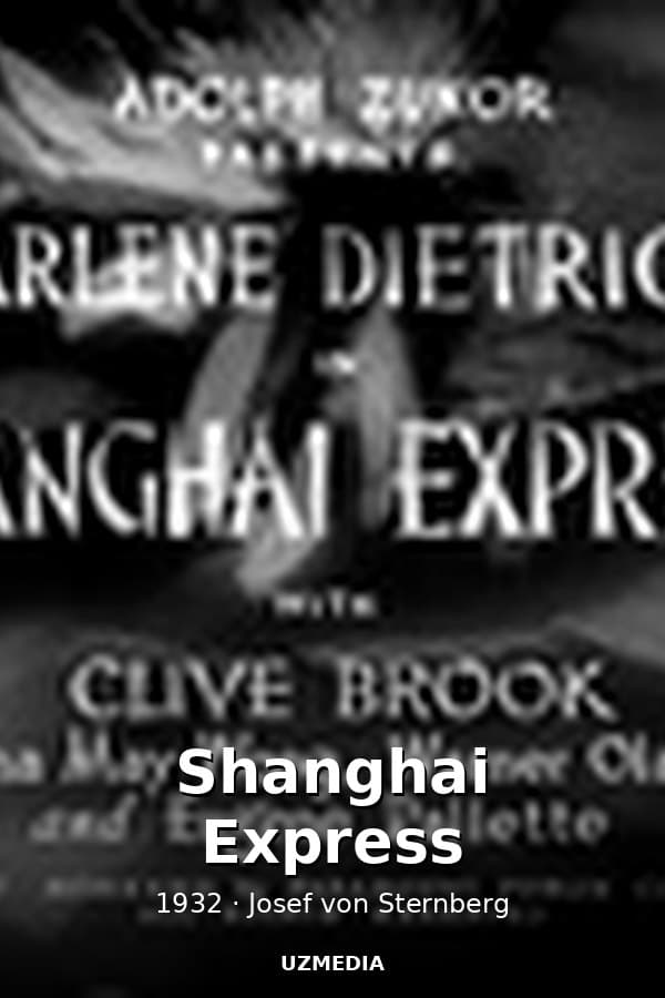 Shanghai Express — Movie 1932