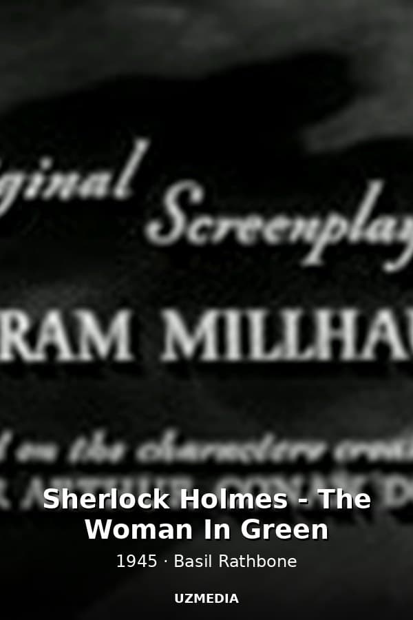 Sherlock Holmes - The Woman In Green — Kino 1945