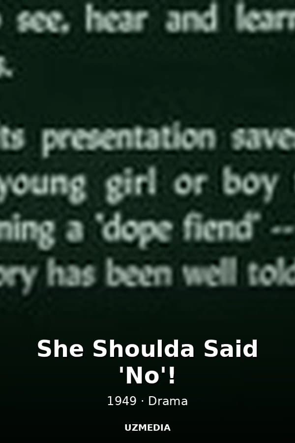 She Shoulda Said 'No'! — Фильм 1949