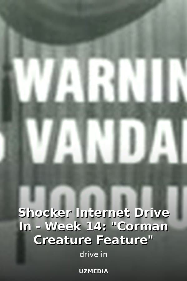 Shocker Internet Drive In - Week 14: "Corman Creature Feature" — Kino 