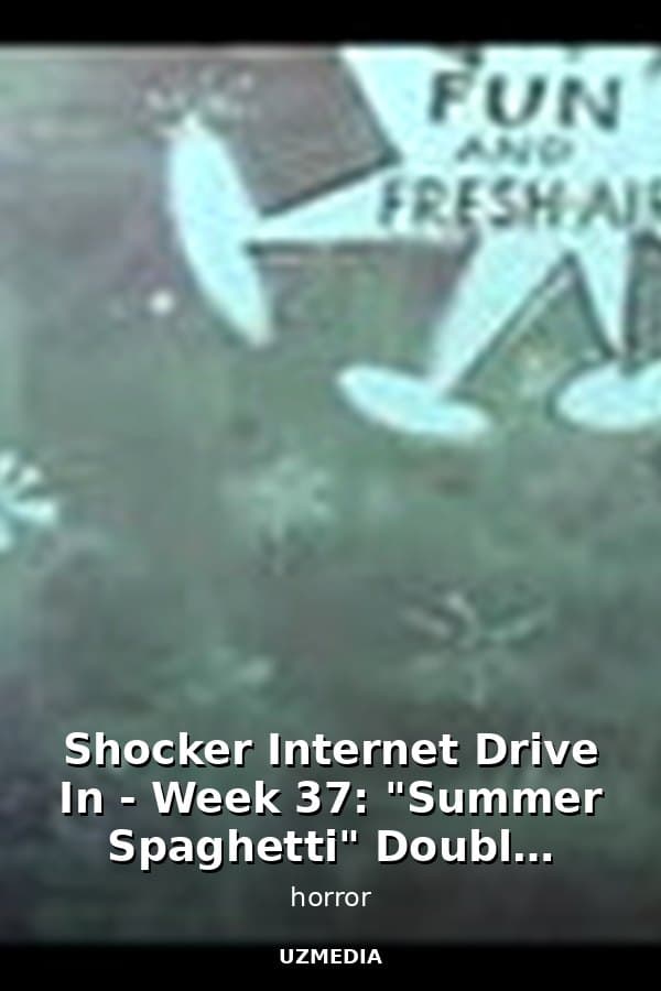 Shocker Internet Drive In - Week 37: "Summer Spaghetti" Double Feature — Movie 