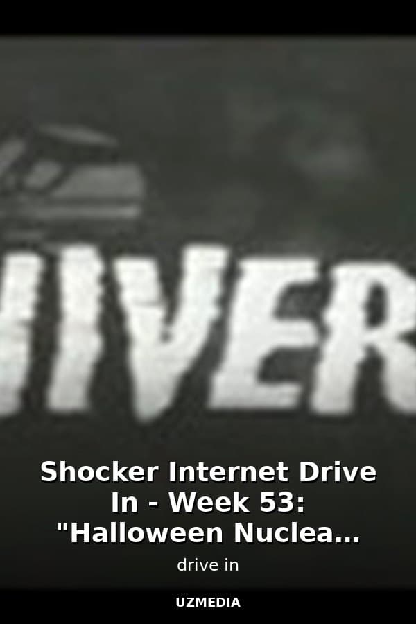 Shocker Internet Drive In - Week 53: "Halloween Nuclear Horrors" Double Feature — Movie 